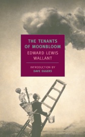 The Tenants of Moonbloom - Edward Lewis Wallant & Dave Eggers