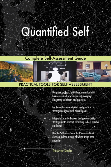 Quantified Self Complete Self-Assessment Guide