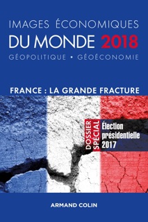 Images économiques du monde 2018 by François Bost, Laurent Carroué, Sébastien Colin, Anne-Lise Humain-Lamoure, Christian Pihet, Olivier Sanmartin & David Teurtrie
