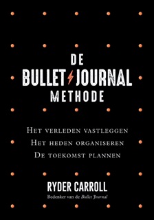De Bullet Journal Methode by Ryder Carroll