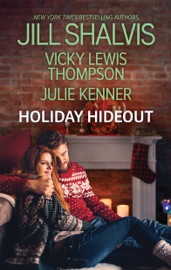 Holiday Hideout - Vicki Lewis Thompson, Jill Shalvis & Julie Kenner