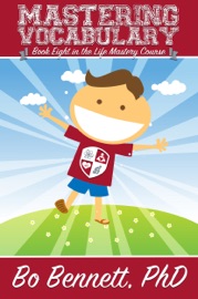 Mastering Vocabulary: Book Eight in the Life Mastery Course