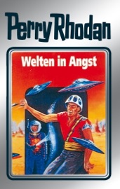 Perry Rhodan 49: Welten in Angst (Silberband) - Clark Darlton, H.G. Ewers, Hans Kneifel & William Voltz
