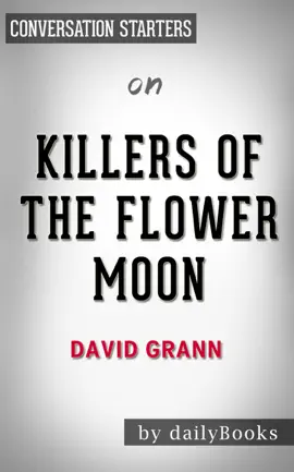 Killers of the Flower Moon by David Grann: Conversation Starters