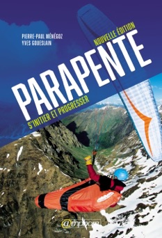 Parapente - S’initier et progresser - Yves Goueslain & Pierre-Paul Ménégoz