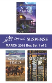 Harlequin Love Inspired Suspense March 2018 - Box Set 1 of 2 - Shirlee McCoy, Dana Mentink & Jessica R. Patch