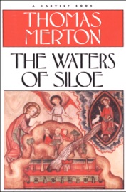 The Waters of Siloe - Thomas Merton