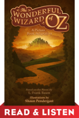 The Wonderful Wizard of Oz, A Picture Book Adaptation: Read & Listen Edition - L. Frank Baum