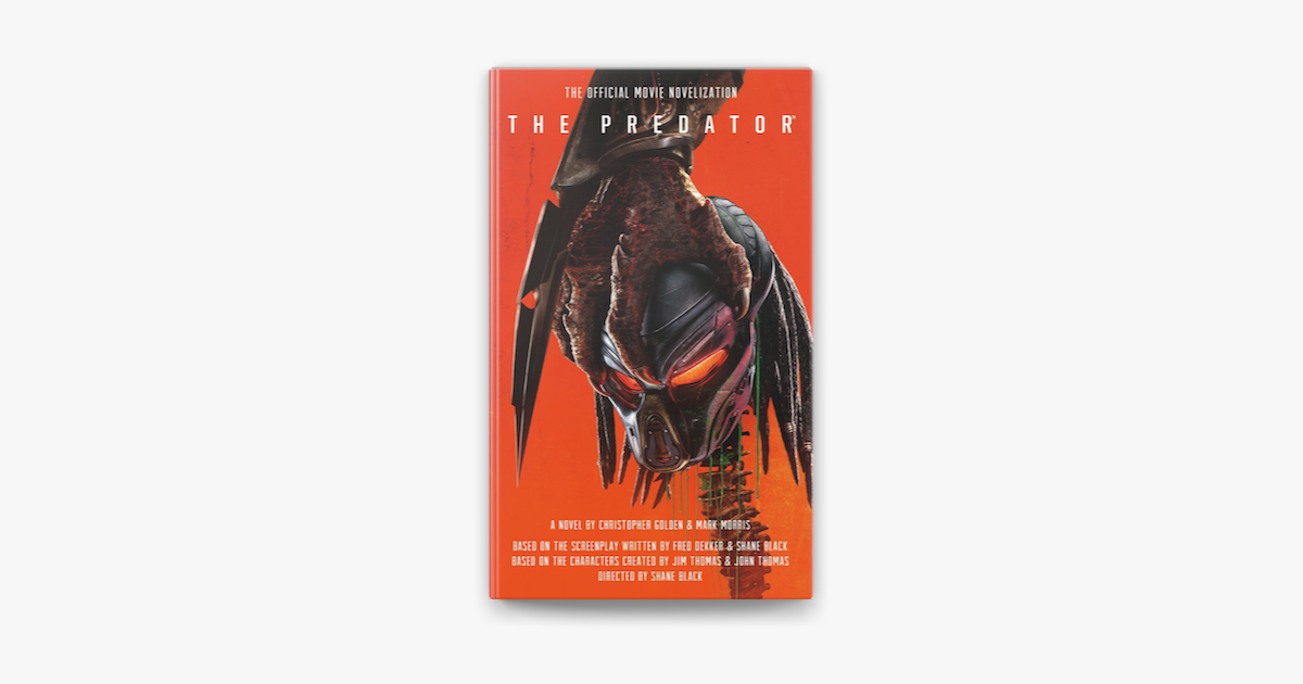 The Predator: The Official Movie Novelization by Christopher Golden