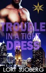 Trouble in a Tight Dress