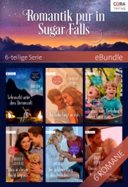 Romantik pur in Sugar Falls - 6-teilige Serie - Christy Jeffries by  Christy Jeffries PDF Download