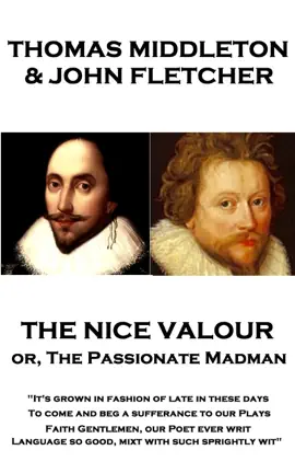Read: The Nice Valour or, The Passionate Book Madman