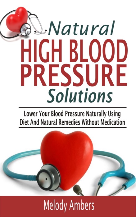 Natural High Blood Pressure Solutions