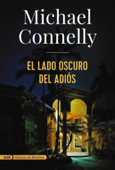 El lado oscuro del adiós (Harry Bosch) - Michael Connelly & Javier Guerrero Gimeno