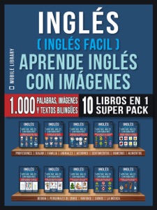 Inglés ( Inglés Facil ) Aprende Inglés con Imágenes (Super Pack 10 libros en 1) Book Cover