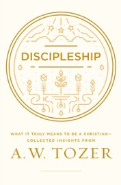 Discipleship - A. W. Tozer
