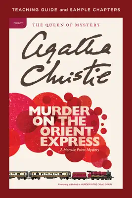 Murder on the Orient Express Teaching Guide by Agatha Christie & Amy Jurskis book