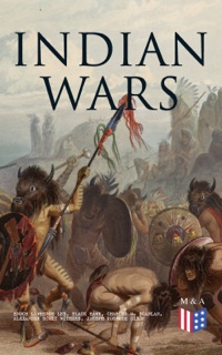 Indian Wars by Enoch Lawrence Lee, Black Hawk, Charles M. Scanlan, Alexander Scott Withers & Joseph Kossuth Dixon