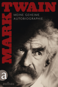 Meine geheime Autobiographie - Textedition - Mark Twain