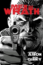 Men Of Wrath - Jason Aaron & Ron Garney