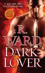Dark Lover by J.R. Ward Book Summary, Reviews and Downlod