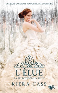 La sélection - livre III L'élue