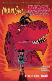 Moon Girl And Devil Dinosaur - Amy Reeder & Brandon Montclare