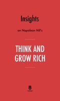 Insights on Napoleon Hill’s Think and Grow Rich by Instaread
