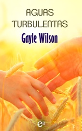 Aguas turbulentas - Gayle Wilson