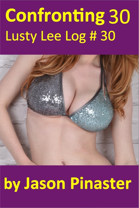Confronting, Lusty Lee Log 30