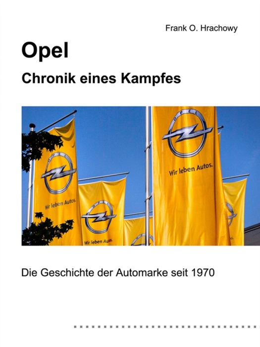 Opel – Chronik eines Kampfes