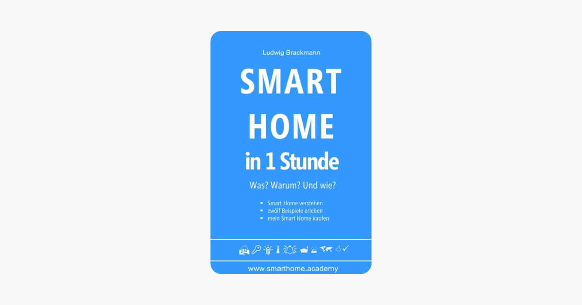 Smart Home In 1 Stunde Was Warum Und Wie Le Books Smart Home In 1 Stunde Was Warum Und Wie Le Books
