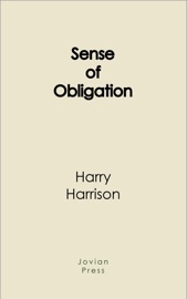 Sense of Obligation - Harry Harrison by  Harry Harrison PDF Download