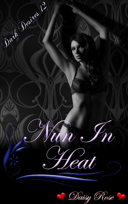 Dark Desires 12: Nun In Heat