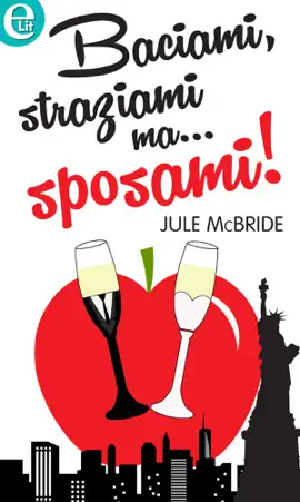 Read: Baciami, straziami ma... sposami! (eLit) Book