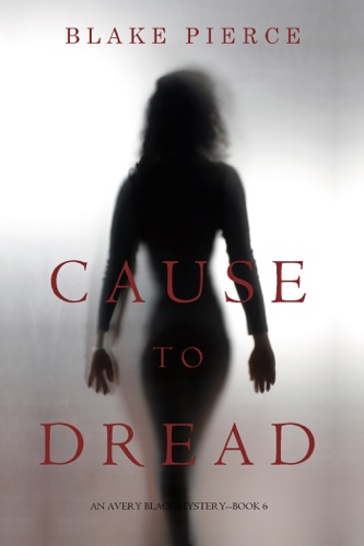 Cause to Dread (An Avery Black Mystery—Book 6)