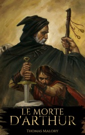 Le Morte d'Arthur - Thomas Malory
