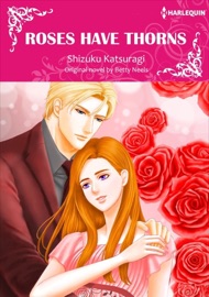 Roses Have Thorns - Shizuku Katsuragi & Betty Neels