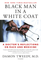 Damon Tweedy, M.D. - Black Man in a White Coat artwork