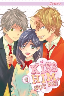 Kiss him, not me ! T04 by Junko