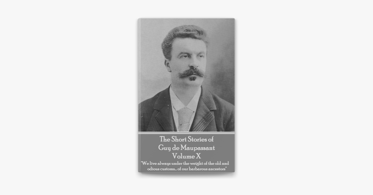 ‎The Short Stories of Guy de Maupassant - Volume X on Apple Books