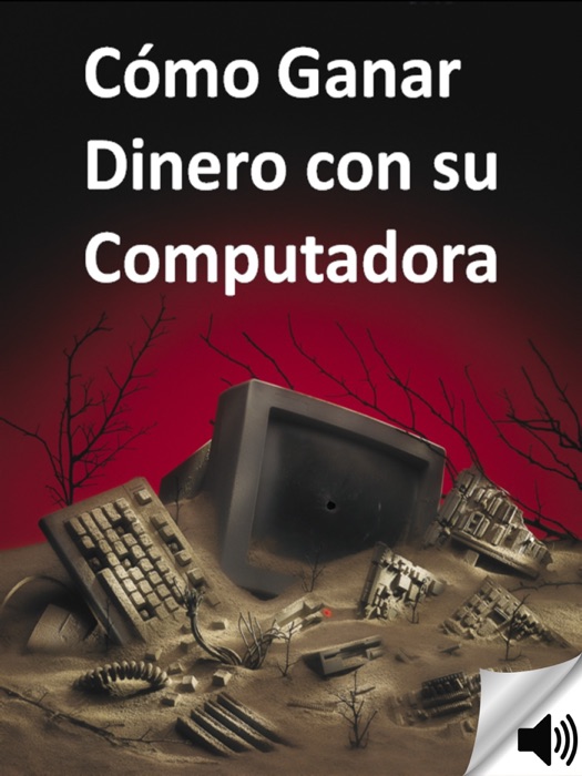 Como Ganar Dinero Con Su Computadora