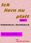 Ick liern nu Platt – Teil 2 - Jörg Bruchwitz
