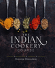 Indian Cookery Course - Monisha Bharadwaj