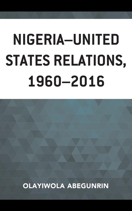 Nigeria–United States Relations, 1960–2016