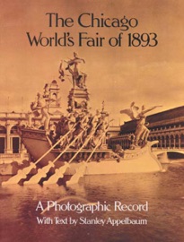 The Chicago World's Fair of 1893 - Stanley Appelbaum