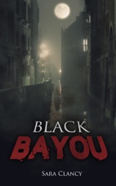 Black Bayou - Sara Clancy & ScareStreet