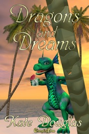 Dragons and Dreams (Box Set) - Kate Douglas by  Kate Douglas PDF Download