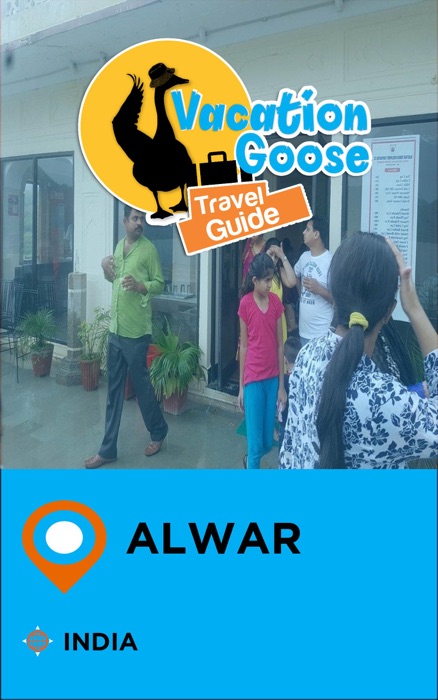 Vacation Goose Travel Guide Alwar India