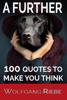 A Further 100 Quotes To Make You Think - Wolfgang Riebe
